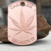 Cannabis .999 Copper Dog Tag